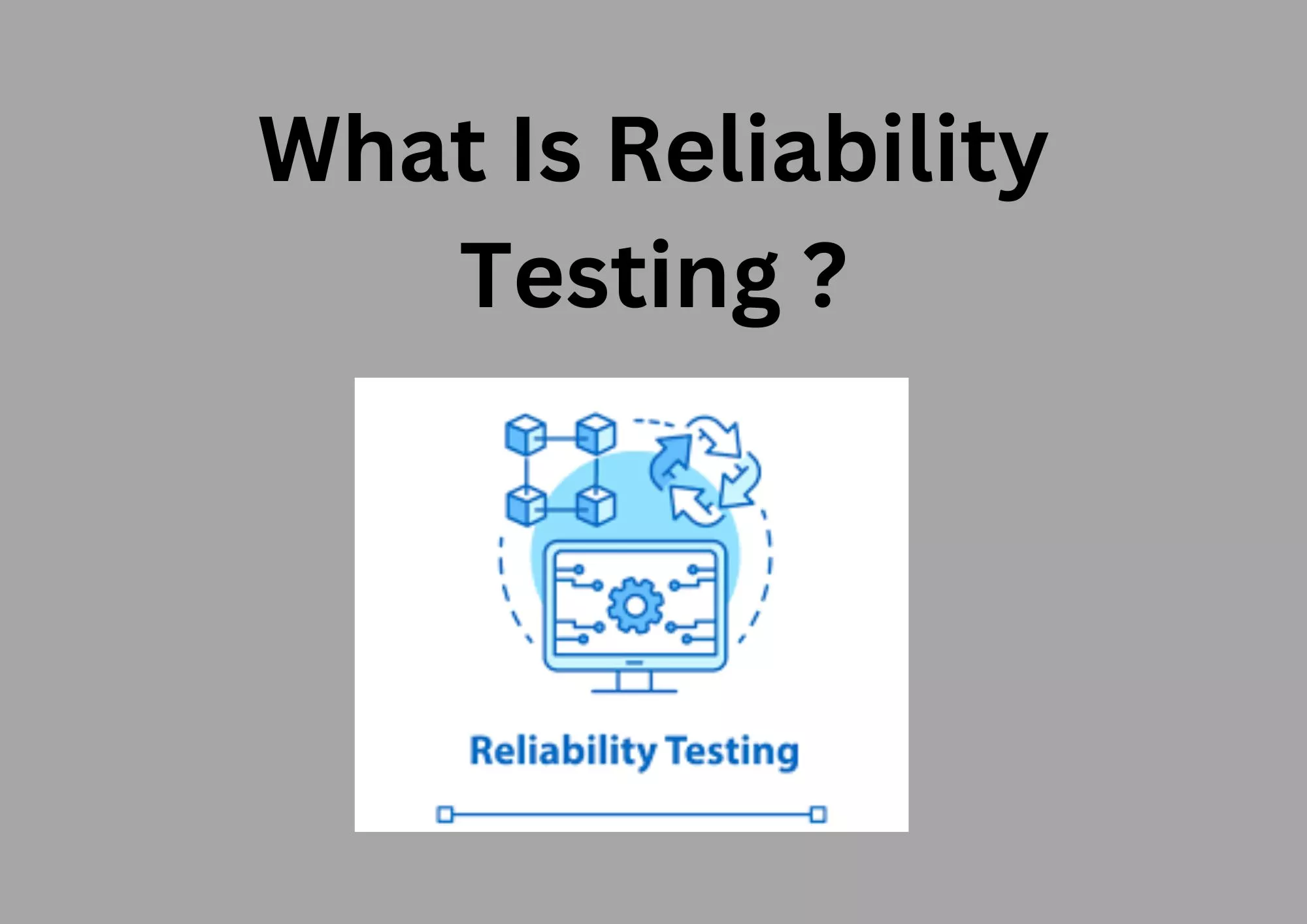 Reliability Testing
